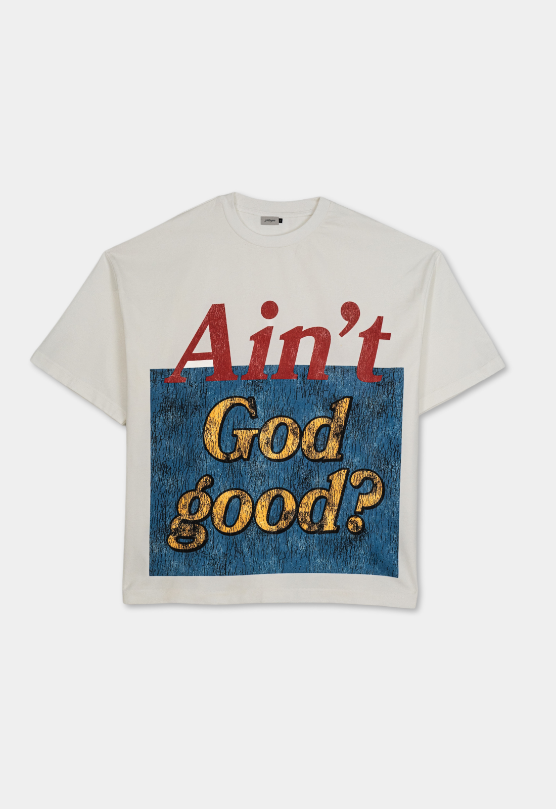 "AIN'T GOD GOOD" BOXY TEE